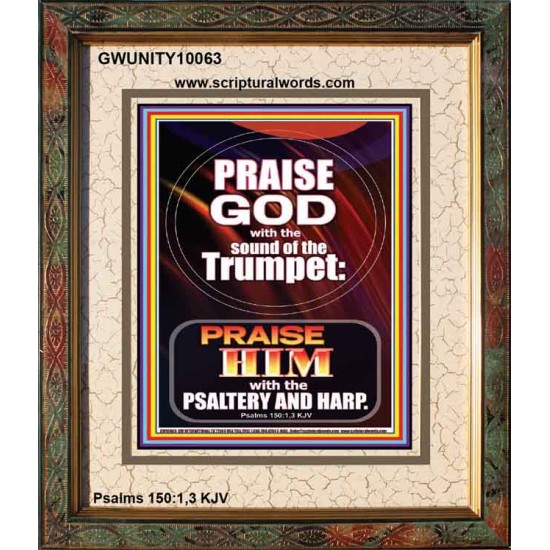 PRAISE HIM WITH TRUMPET, PSALTERY AND HARP  Inspirational Bible Verses Portrait  GWUNITY10063  