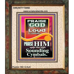 PRAISE HIM WITH LOUD CYMBALS  Bible Verse Online  GWUNITY10065  "20X25"