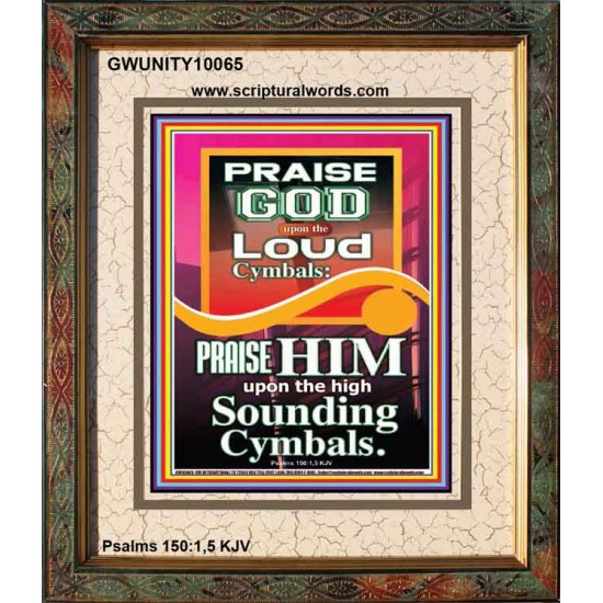 PRAISE HIM WITH LOUD CYMBALS  Bible Verse Online  GWUNITY10065  