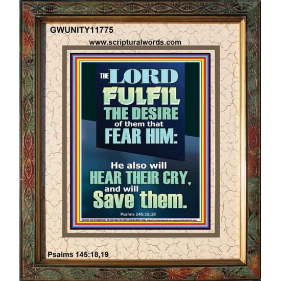 DESIRE OF THEM THAT FEAR HIM WILL BE FULFILL  Contemporary Christian Wall Art  GWUNITY11775  