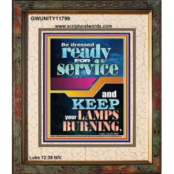BE DRESSED READY FOR SERVICE  Scriptures Wall Art  GWUNITY11799  "20X25"
