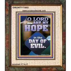 THOU ART MY HOPE IN THE DAY OF EVIL O LORD  Scriptural Décor  GWUNITY11803  "20X25"