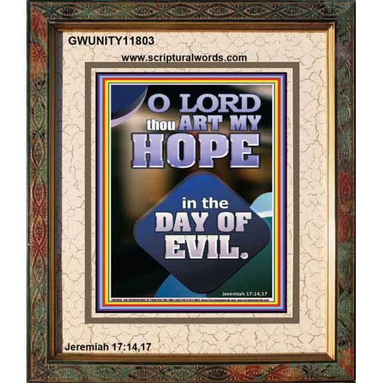 THOU ART MY HOPE IN THE DAY OF EVIL O LORD  Scriptural Décor  GWUNITY11803  