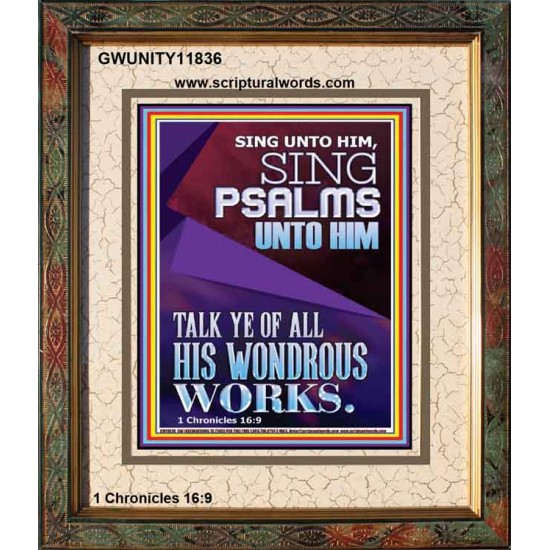TALK YE OF ALL HIS WONDROUS WORKS  Custom Christian Artwork Portrait  GWUNITY11836  