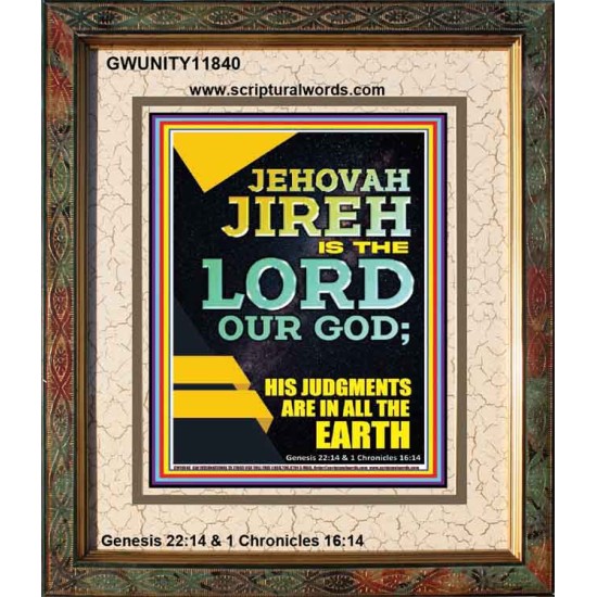 JEHOVAH JIREH HIS JUDGEMENT ARE IN ALL THE EARTH  Custom Wall Décor  GWUNITY11840  