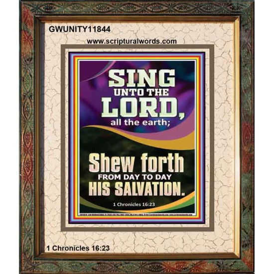 SHEW FORTH FROM DAY TO DAY HIS SALVATION  Unique Bible Verse Portrait  GWUNITY11844  