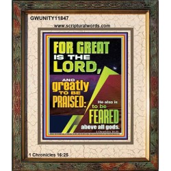 THE LORD IS GREATLY TO BE PRAISED  Custom Inspiration Scriptural Art Portrait  GWUNITY11847  "20X25"
