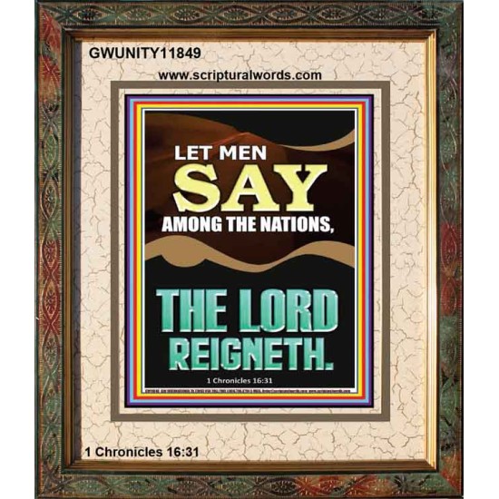 LET MEN SAY AMONG THE NATIONS THE LORD REIGNETH  Custom Inspiration Bible Verse Portrait  GWUNITY11849  