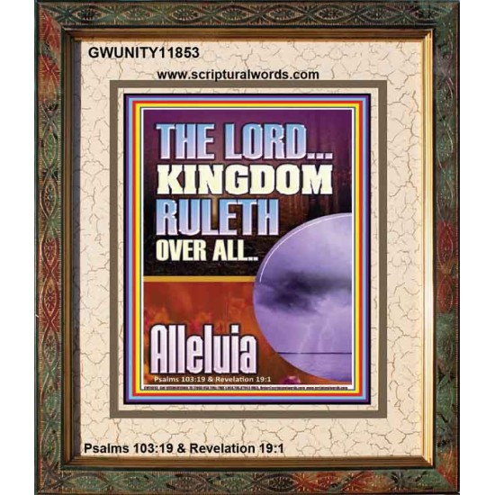 THE LORD KINGDOM RULETH OVER ALL  New Wall Décor  GWUNITY11853  
