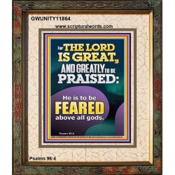 THE LORD IS GREAT AND GREATLY TO PRAISED FEAR THE LORD  Bible Verse Portrait Art  GWUNITY11864  "20X25"