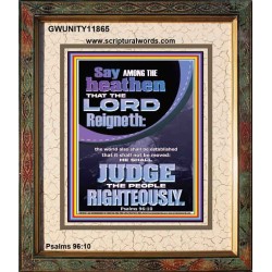 THE LORD IS A RIGHTEOUS JUDGE  Inspirational Bible Verses Portrait  GWUNITY11865  "20X25"