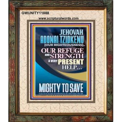 JEHOVAH ADONAI TZIDKENU OUR RIGHTEOUSNESS MIGHTY TO SAVE  Children Room  GWUNITY11888  "20X25"