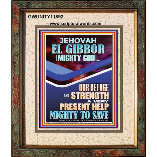 JEHOVAH EL GIBBOR MIGHTY GOD OUR REFUGE AND STRENGTH  Unique Power Bible Portrait  GWUNITY11892  