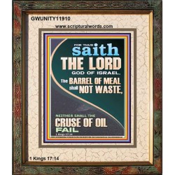 THE BARREL OF MEAL SHALL NOT WASTE NOR THE CRUSE OF OIL FAIL  Unique Power Bible Picture  GWUNITY11910  "20X25"
