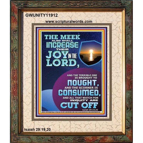 THE JOY OF THE LORD SHALL ABOUND BOUNTIFULLY IN THE MEEK  Righteous Living Christian Picture  GWUNITY11912  
