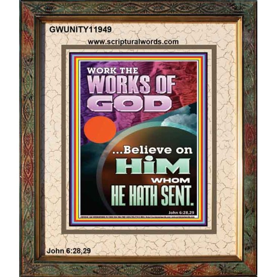 WORK THE WORKS OF GOD  Eternal Power Portrait  GWUNITY11949  