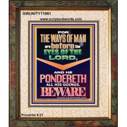 THE WAYS OF MAN ARE BEFORE THE EYES OF THE LORD  Sanctuary Wall Portrait  GWUNITY11961  "20X25"