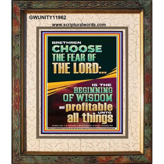 BRETHREN CHOOSE THE FEAR OF THE LORD THE BEGINNING OF WISDOM  Ultimate Inspirational Wall Art Portrait  GWUNITY11962  