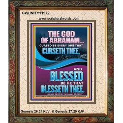 CURSED BE EVERY ONE THAT CURSETH THEE BLESSED IS EVERY ONE THAT BLESSED THEE  Scriptures Wall Art  GWUNITY11972  "20X25"