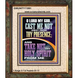 CAST ME NOT AWAY FROM THY PRESENCE O GOD  Encouraging Bible Verses Portrait  GWUNITY11991  "20X25"