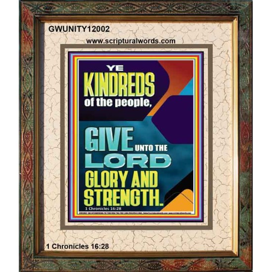 GIVE UNTO THE LORD GLORY AND STRENGTH  Scripture Art  GWUNITY12002  