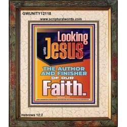 LOOKING UNTO JESUS THE AUTHOR AND FINISHER OF OUR FAITH  Biblical Art  GWUNITY12118  "20X25"