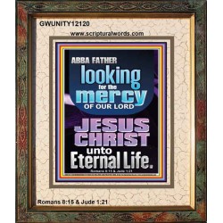 LOOKING FOR THE MERCY OF OUR LORD JESUS CHRIST UNTO ETERNAL LIFE  Bible Verses Wall Art  GWUNITY12120  "20X25"
