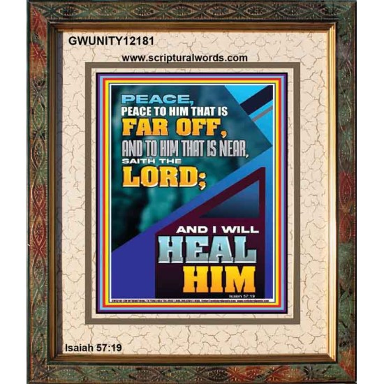 PEACE TO HIM THAT IS FAR OFF SAITH THE LORD  Bible Verses Wall Art  GWUNITY12181  