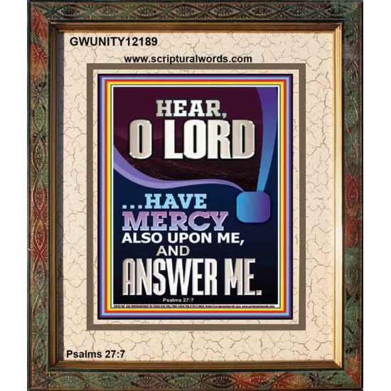 O LORD HAVE MERCY ALSO UPON ME AND ANSWER ME  Bible Verse Wall Art Portrait  GWUNITY12189  