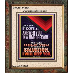 I WILL ANSWER YOU IN A TIME OF FAVOUR  Bible Scriptures on Love Portrait  GWUNITY12194  "20X25"