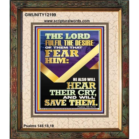 THE LORD FULFIL THE DESIRE OF THEM THAT FEAR HIM  Contemporary Christian Art Portrait  GWUNITY12199  
