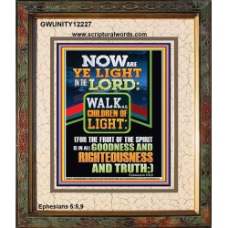 NOW ARE YE LIGHT IN THE LORD WALK AS CHILDREN OF LIGHT  Children Room Wall Portrait  GWUNITY12227  "20X25"