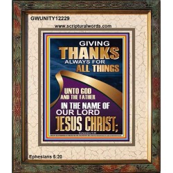 GIVING THANKS ALWAYS FOR ALL THINGS UNTO GOD  Ultimate Inspirational Wall Art Portrait  GWUNITY12229  "20X25"