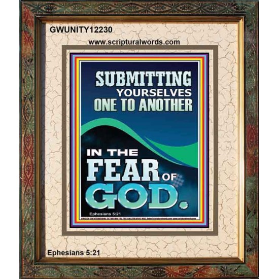 SUBMIT YOURSELVES ONE TO ANOTHER IN THE FEAR OF GOD  Unique Scriptural Portrait  GWUNITY12230  