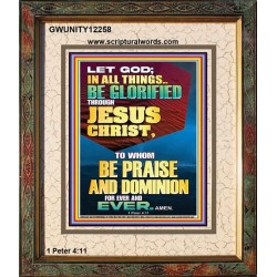 ALL THINGS BE GLORIFIED THROUGH JESUS CHRIST  Contemporary Christian Wall Art Portrait  GWUNITY12258  