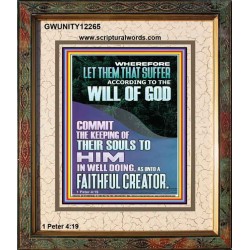 LET THEM THAT SUFFER ACCORDING TO THE WILL OF GOD  Christian Quotes Portrait  GWUNITY12265  "20X25"