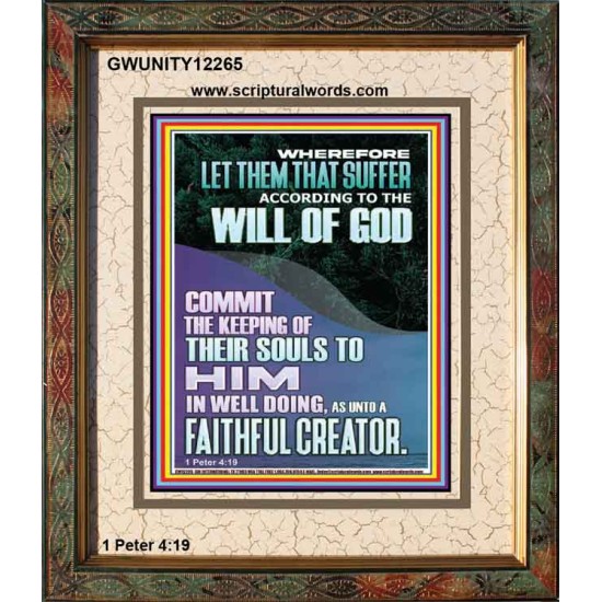 LET THEM THAT SUFFER ACCORDING TO THE WILL OF GOD  Christian Quotes Portrait  GWUNITY12265  