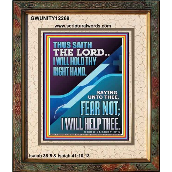 I WILL HOLD THY RIGHT HAND FEAR NOT I WILL HELP THEE  Christian Quote Portrait  GWUNITY12268  