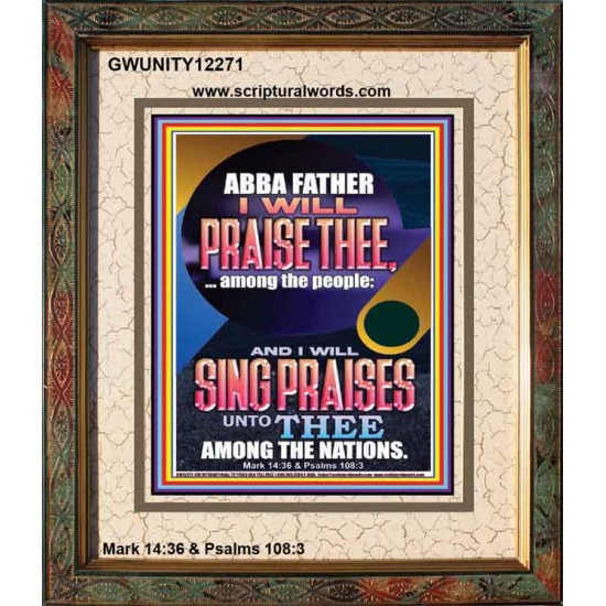 I WILL SING PRAISES UNTO THEE AMONG THE NATIONS  Contemporary Christian Wall Art  GWUNITY12271  