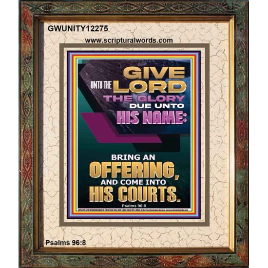 BRING AN OFFERING AND COME INTO HIS COURTS  Christian Paintings  GWUNITY12275  