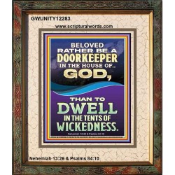 RATHER BE A DOORKEEPER IN THE HOUSE OF GOD THAN IN THE TENTS OF WICKEDNESS  Scripture Wall Art  GWUNITY12283  "20X25"