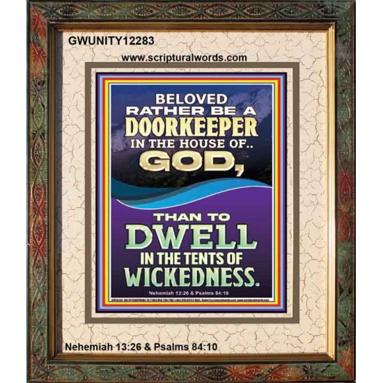 RATHER BE A DOORKEEPER IN THE HOUSE OF GOD THAN IN THE TENTS OF WICKEDNESS  Scripture Wall Art  GWUNITY12283  