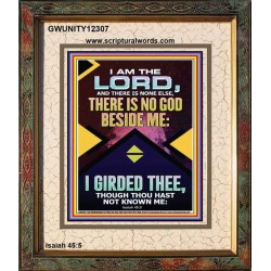 NO GOD BESIDE ME I GIRDED THEE  Christian Quote Portrait  GWUNITY12307  "20X25"