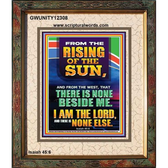 FROM THE RISING OF THE SUN AND THE WEST THERE IS NONE BESIDE ME  Affordable Wall Art  GWUNITY12308  