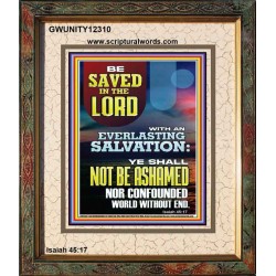 YOU SHALL NOT BE ASHAMED NOR CONFOUNDED WORLD WITHOUT END  Custom Wall Décor  GWUNITY12310  "20X25"