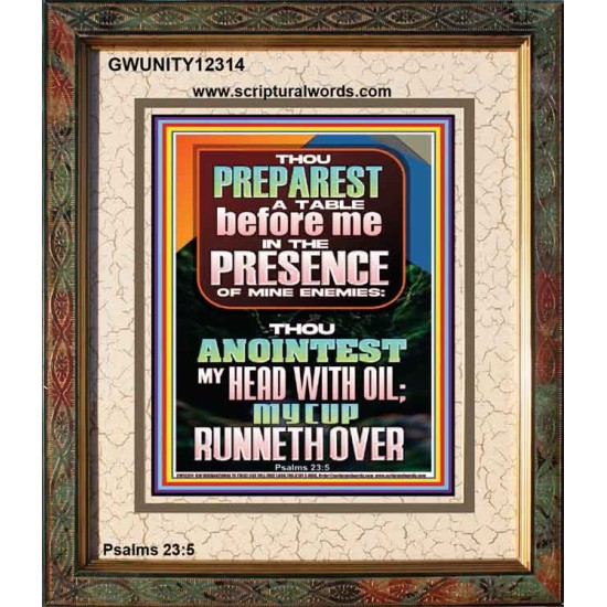 THOU PREPAREST A TABLE BEFORE ME IN THE PRESENCE OF MINE ENEMIES  Unique Scriptural ArtWork  GWUNITY12314  