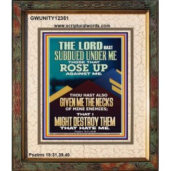 SUBDUED UNDER ME THOSE THAT ROSE UP AGAINST ME  Bible Verse for Home Portrait  GWUNITY12351  "20X25"