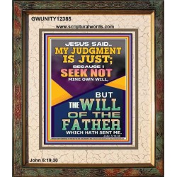 I SEEK NOT MINE OWN WILL BUT THE WILL OF THE FATHER  Inspirational Bible Verse Portrait  GWUNITY12385  "20X25"