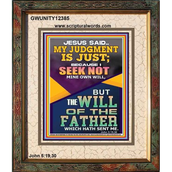 I SEEK NOT MINE OWN WILL BUT THE WILL OF THE FATHER  Inspirational Bible Verse Portrait  GWUNITY12385  