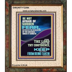 THE LORD SHALL BE THY CONFIDENCE AND KEEP THY FOOT FROM BEING TAKEN  Printable Bible Verse to Portrait  GWUNITY12394  "20X25"